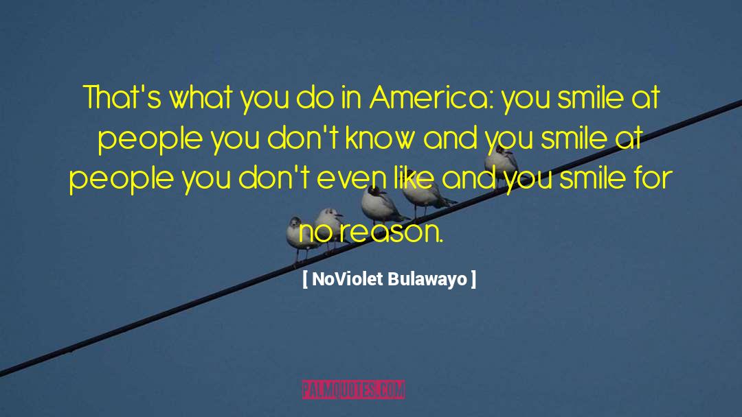 NoViolet Bulawayo Quotes: That's what you do in