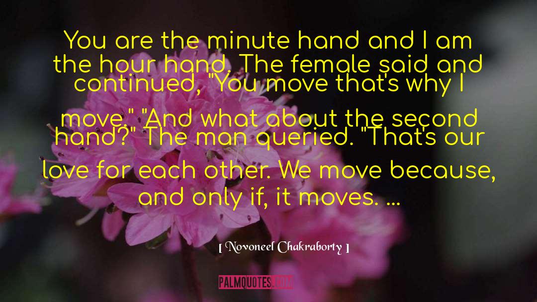 Novoneel Chakraborty Quotes: You are the minute hand