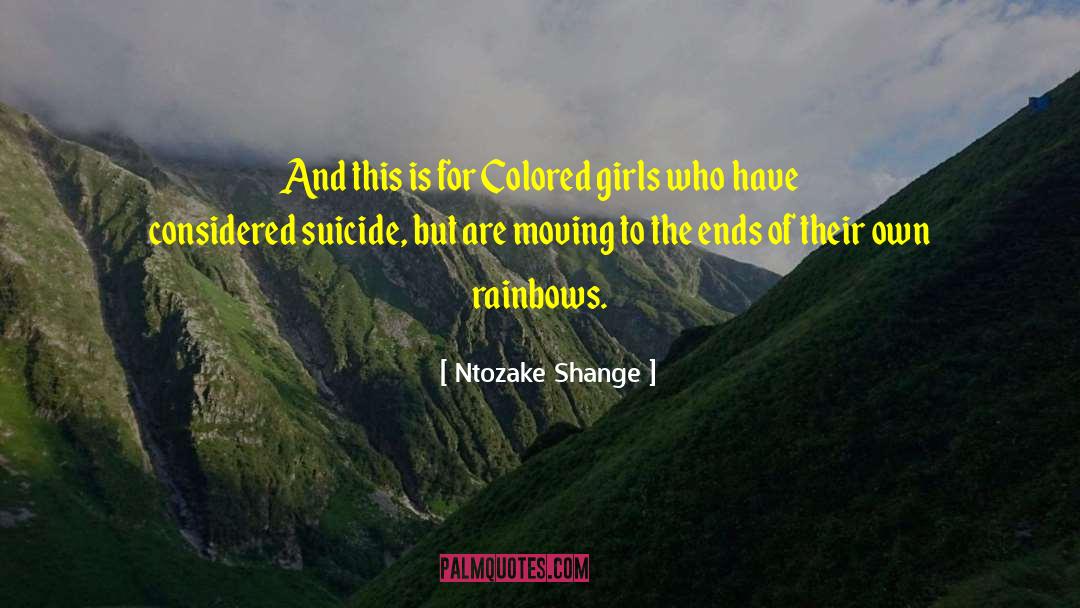 Ntozake Shange Quotes: And this is for Colored