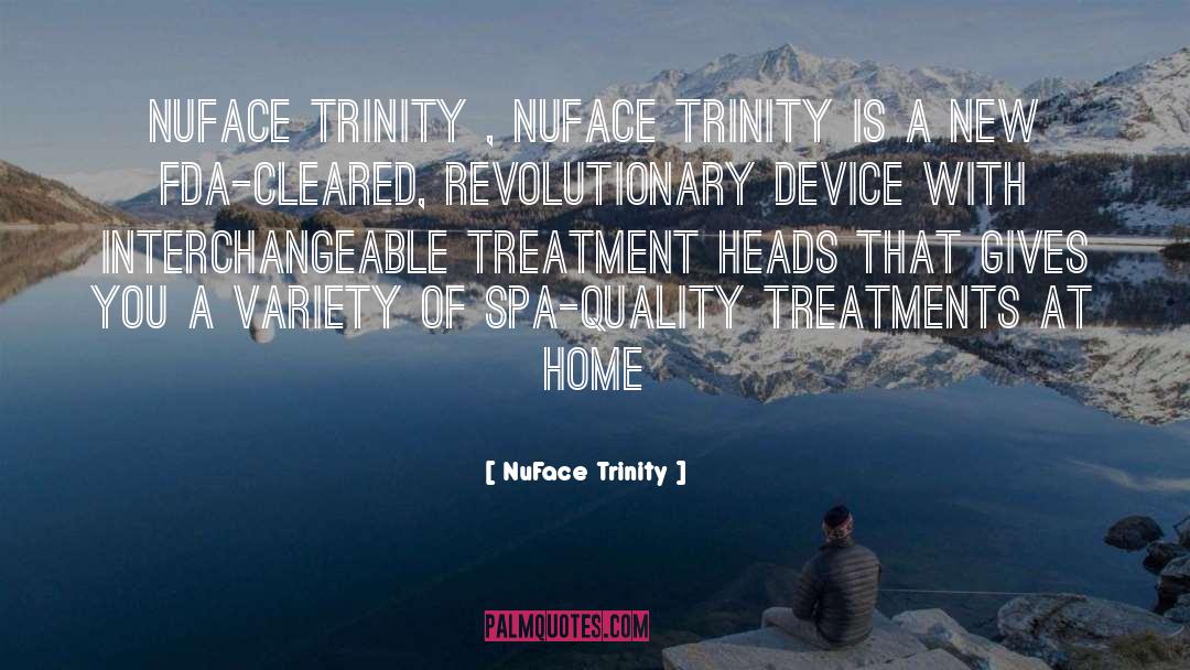 NuFace Trinity Quotes: NuFace Trinity , NuFace Trinity