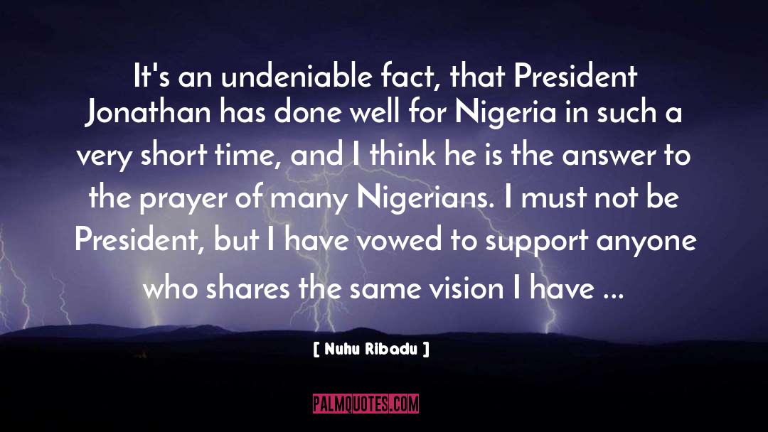 Nuhu Ribadu Quotes: It's an undeniable fact, that