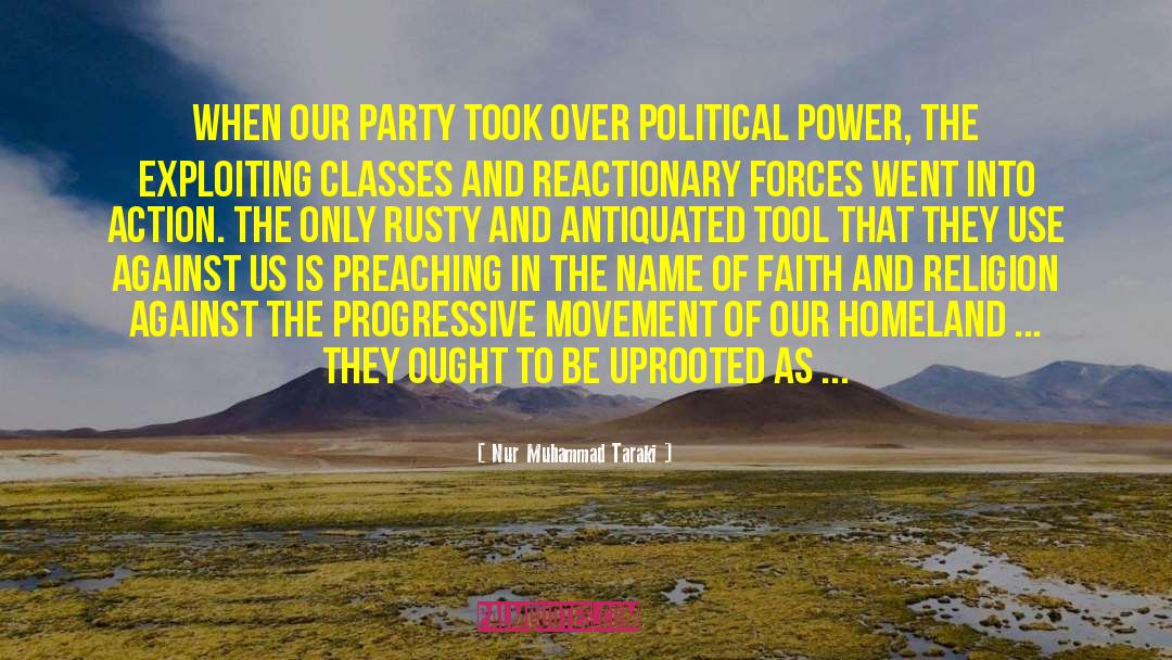Nur Muhammad Taraki Quotes: When our party took over