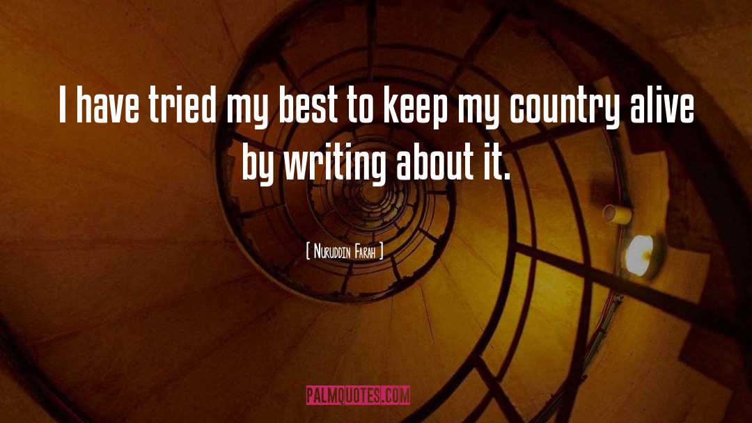 Nuruddin Farah Quotes: I have tried my best