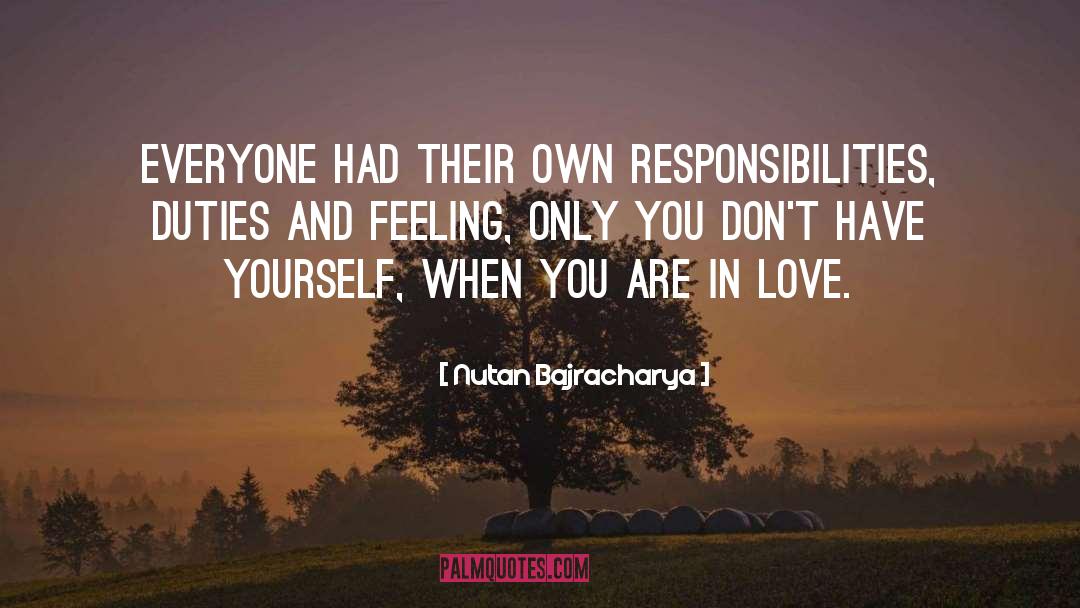 Nutan Bajracharya Quotes: Everyone had their own responsibilities,