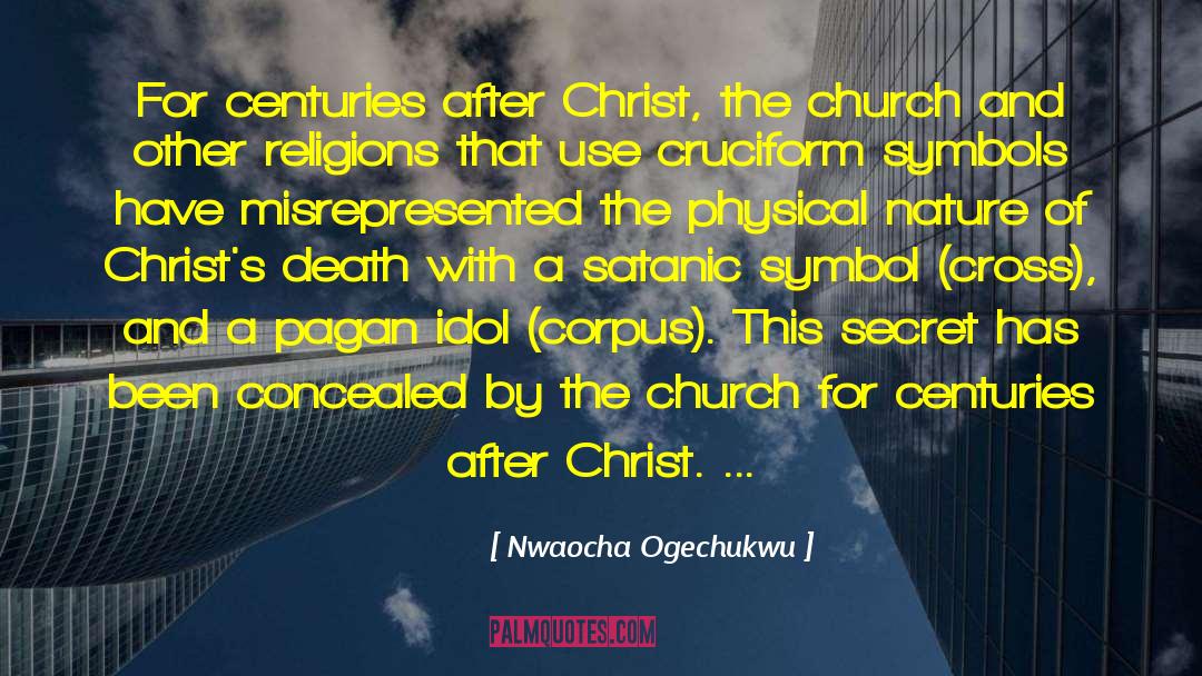 Nwaocha Ogechukwu Quotes: For centuries after Christ, the