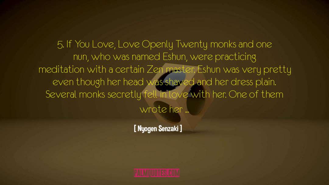 Nyogen Senzaki Quotes: 5. If You Love, Love