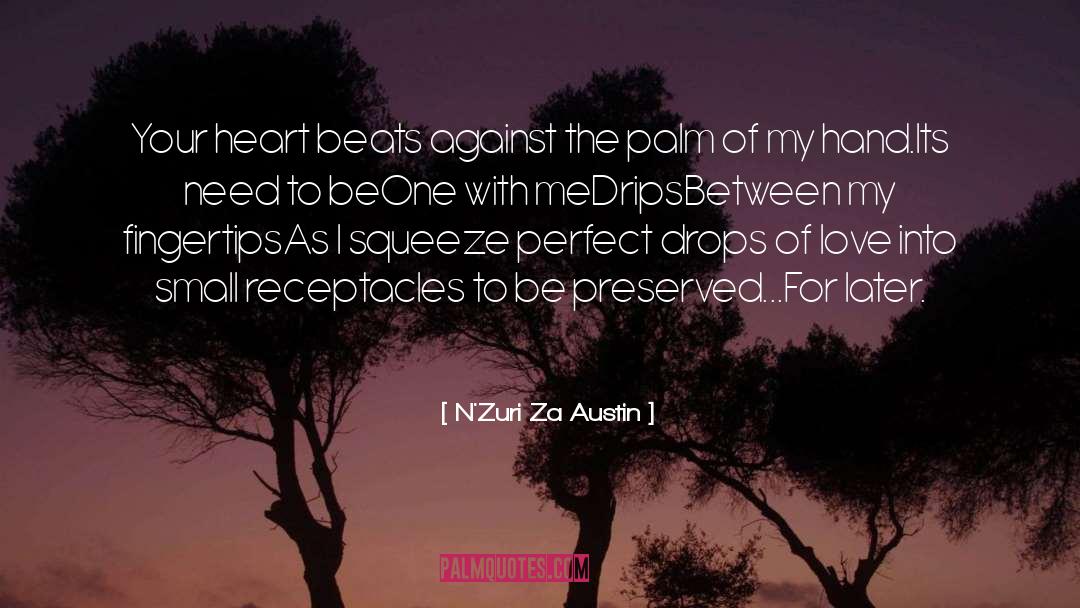 N'Zuri Za Austin Quotes: Your heart beats against the