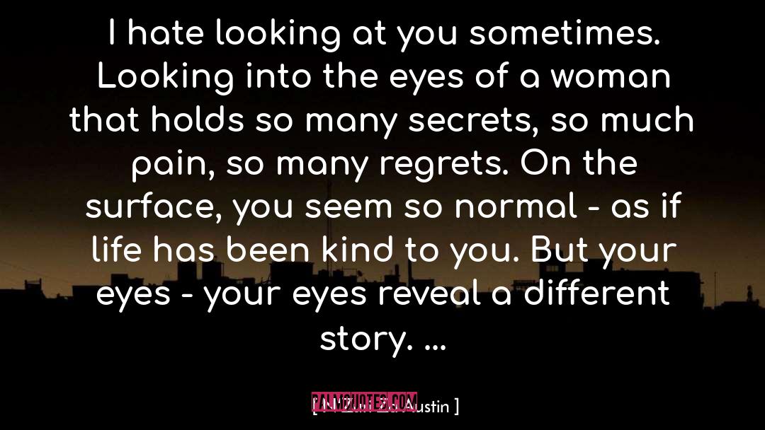 N'Zuri Za Austin Quotes: I hate looking at you