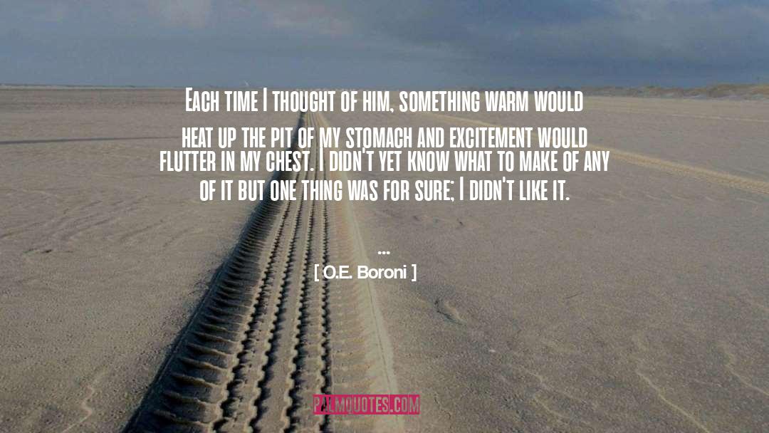 O.E. Boroni Quotes: Each time I thought of