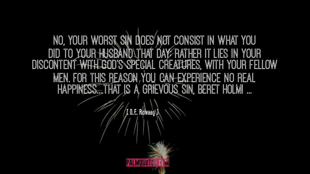 O.E. Rolvaag Quotes: No, your worst sin does