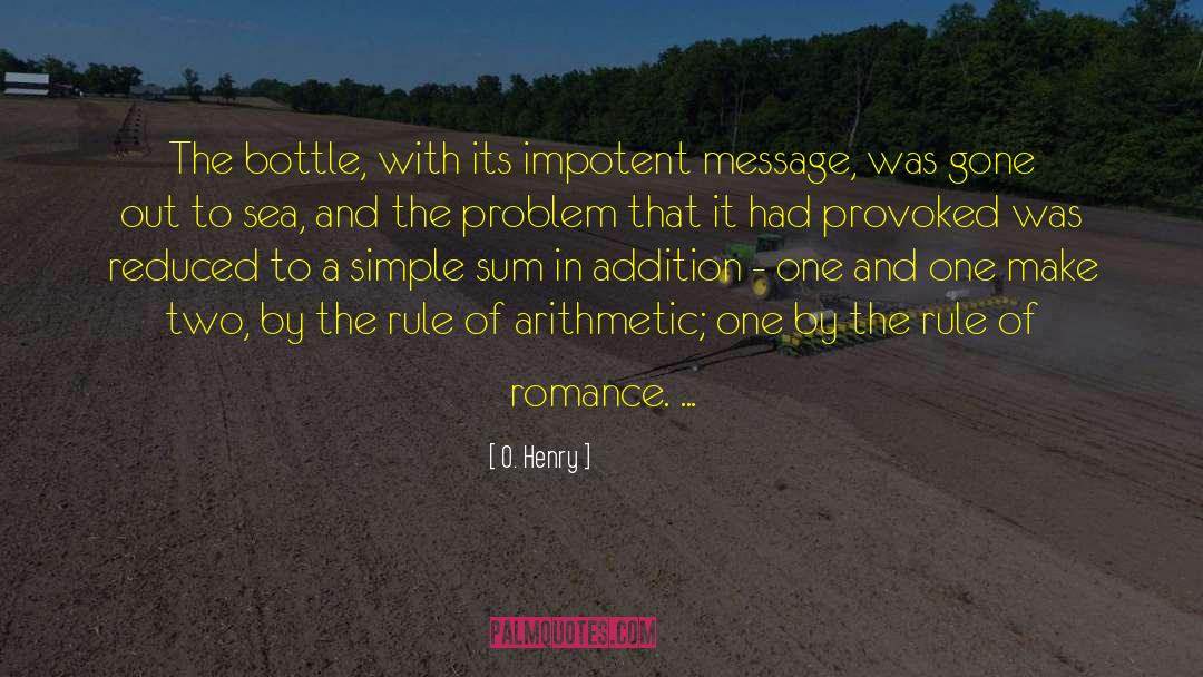 O. Henry Quotes: The bottle, with its impotent