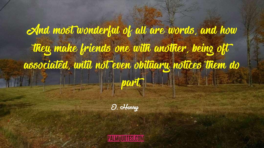 O. Henry Quotes: And most wonderful of all