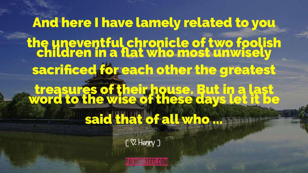 O. Henry Quotes: And here I have lamely