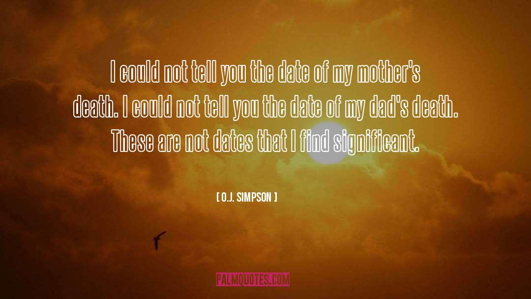 O.J. Simpson Quotes: I could not tell you