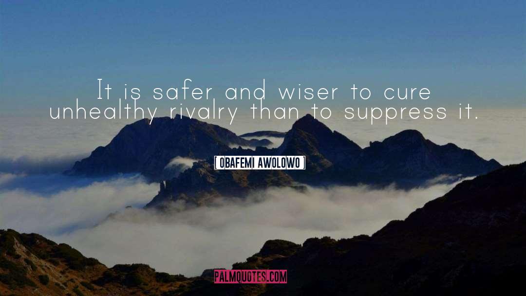 Obafemi Awolowo Quotes: It is safer and wiser