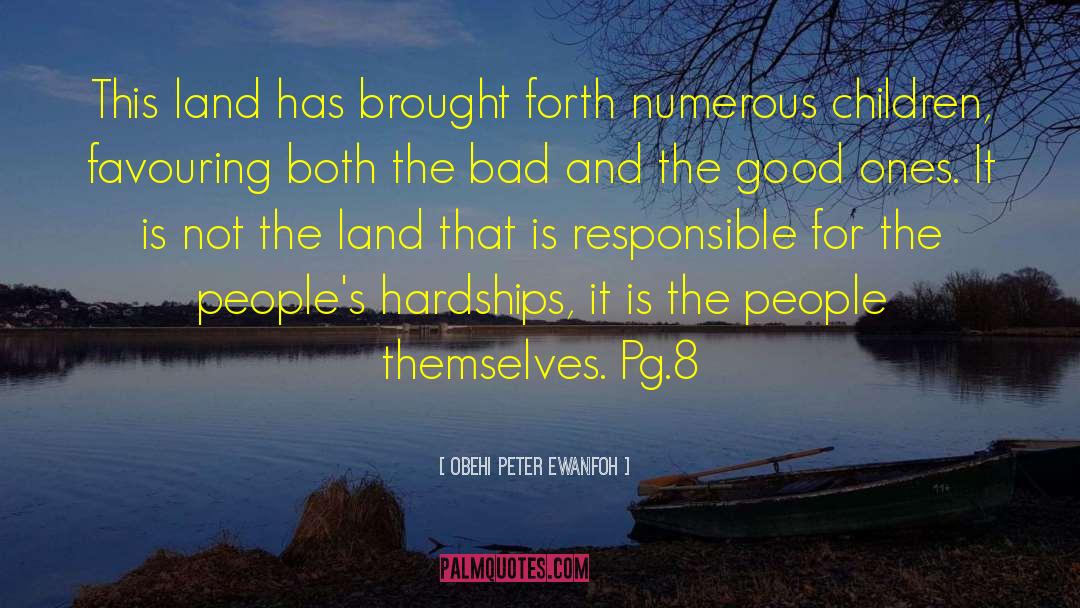 Obehi Peter Ewanfoh Quotes: This land has brought forth