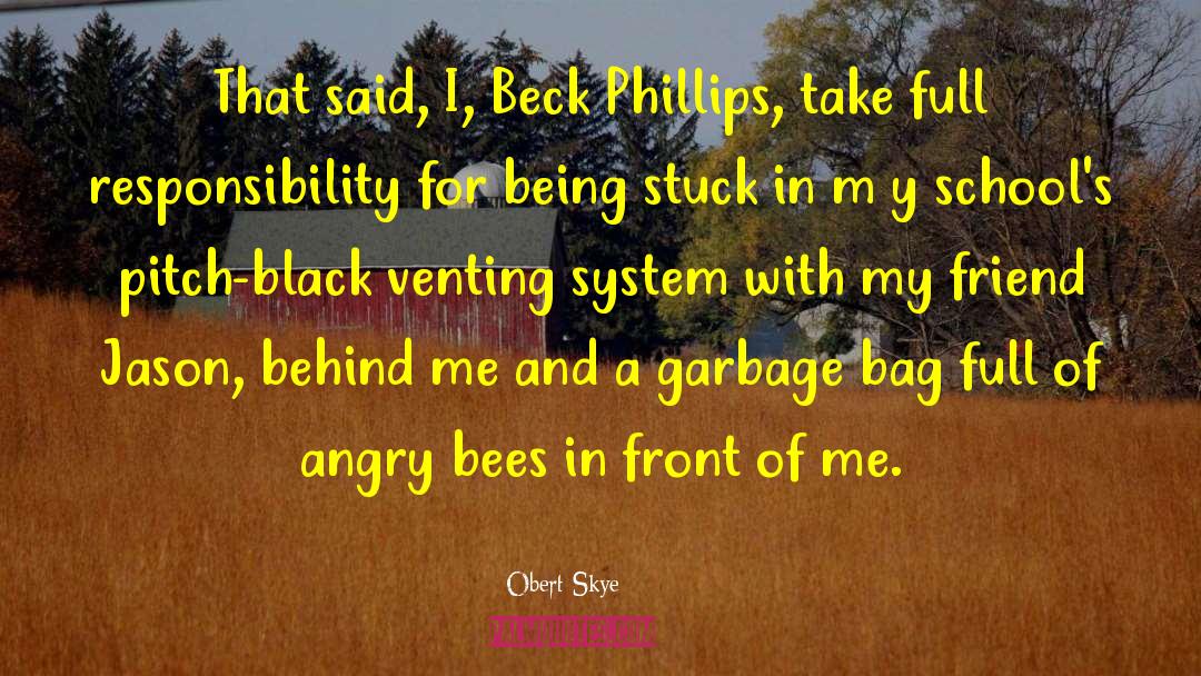 Obert Skye Quotes: That said, I, Beck Phillips,