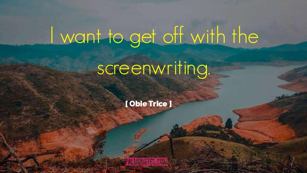 Obie Trice Quotes: I want to get off