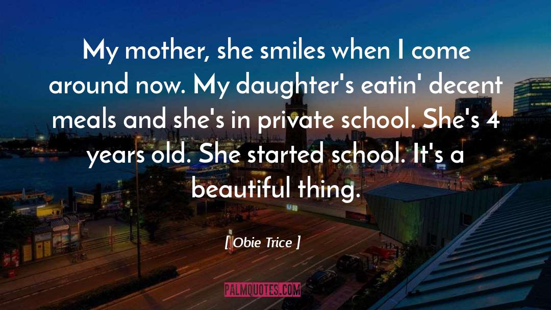 Obie Trice Quotes: My mother, she smiles when