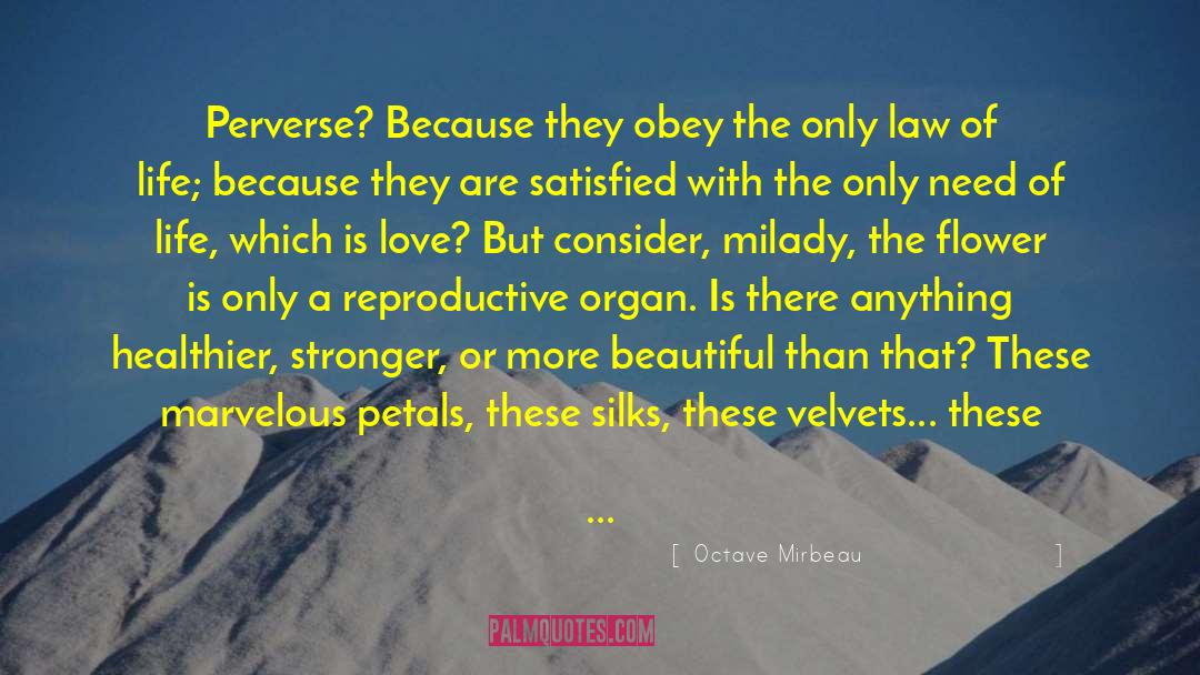 Octave Mirbeau Quotes: Perverse? Because they obey the