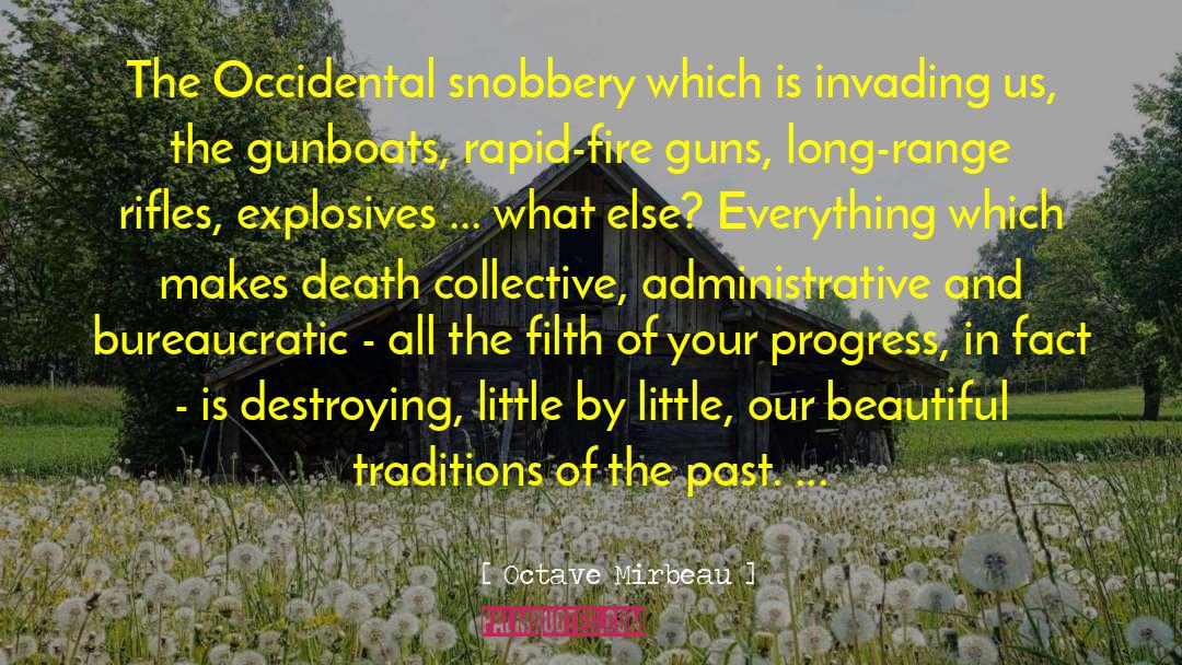 Octave Mirbeau Quotes: The Occidental snobbery which is