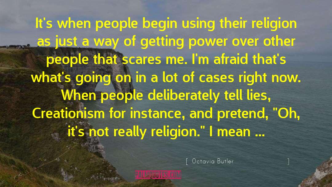 Octavia Butler Quotes: It's when people begin using