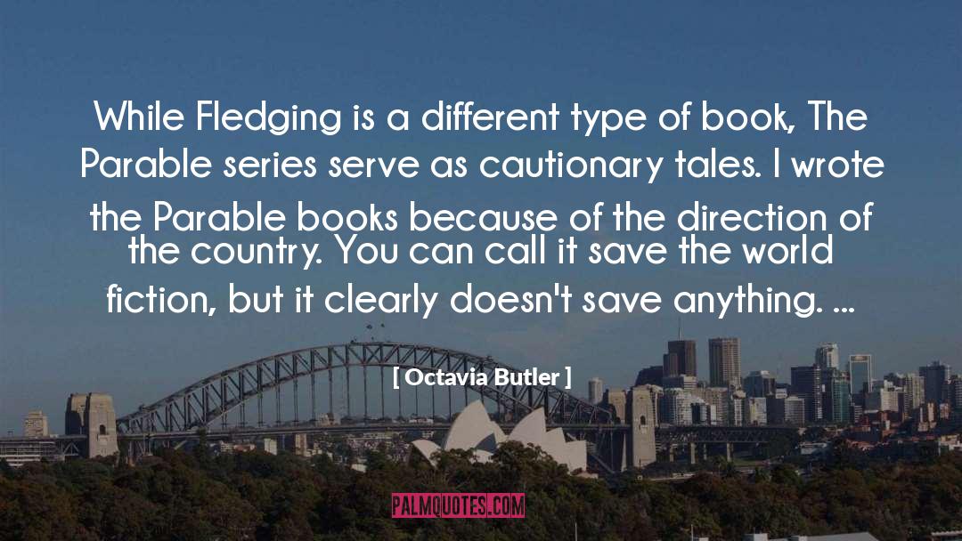 Octavia Butler Quotes: While Fledging is a different