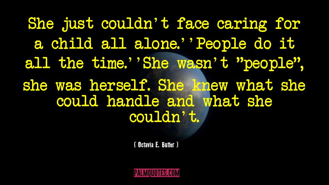 Octavia E. Butler Quotes: She just couldn't face caring