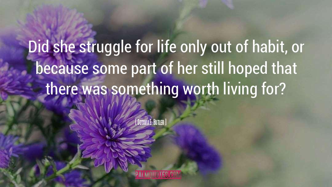 Octavia E. Butler Quotes: Did she struggle for life