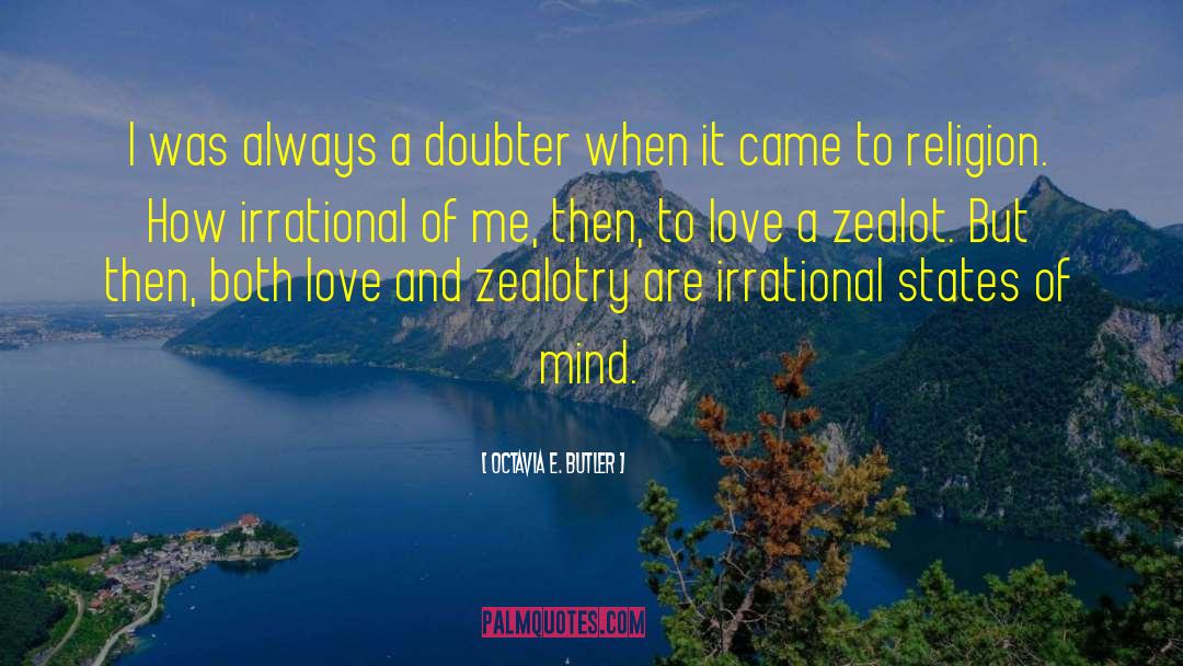 Octavia E. Butler Quotes: I was always a doubter