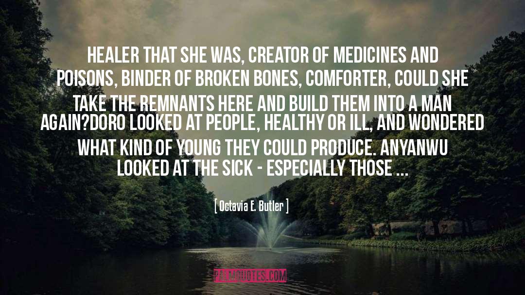 Octavia E. Butler Quotes: Healer that she was, creator