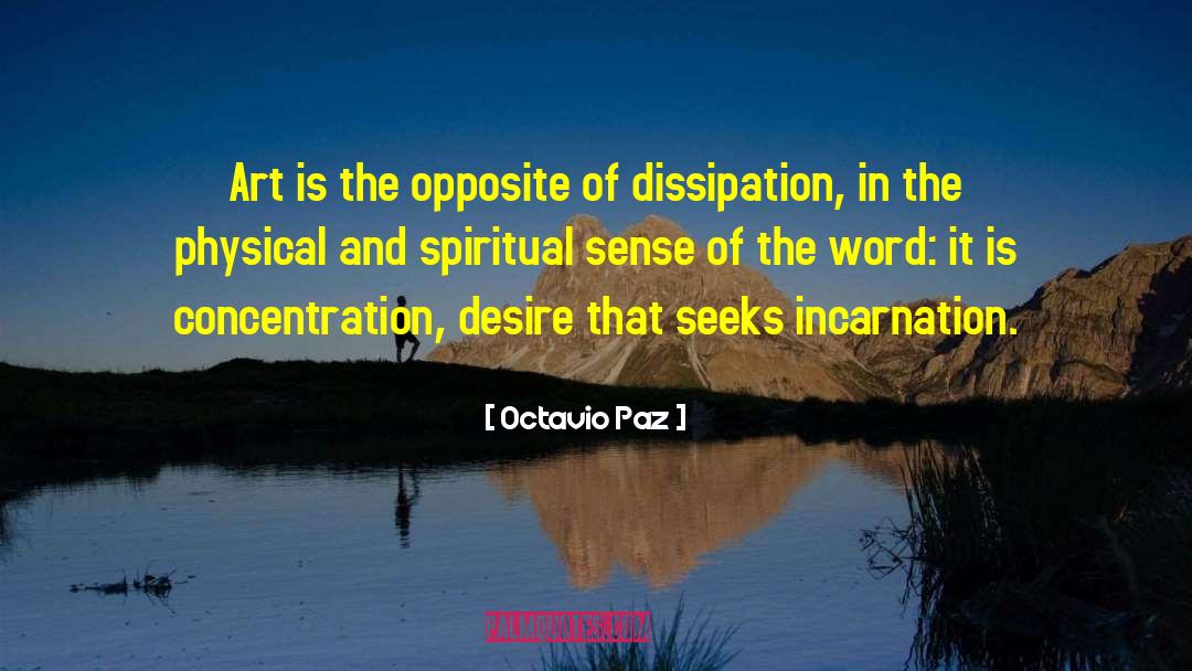 Octavio Paz Quotes: Art is the opposite of