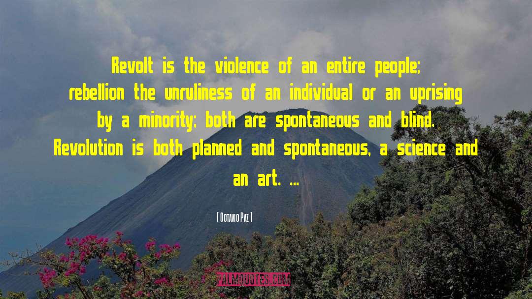 Octavio Paz Quotes: Revolt is the violence of