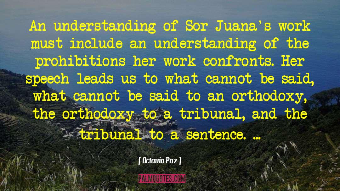 Octavio Paz Quotes: An understanding of Sor Juana's