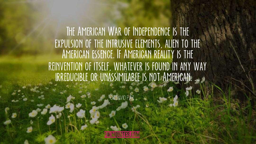 Octavio Paz Quotes: The American War of Independence
