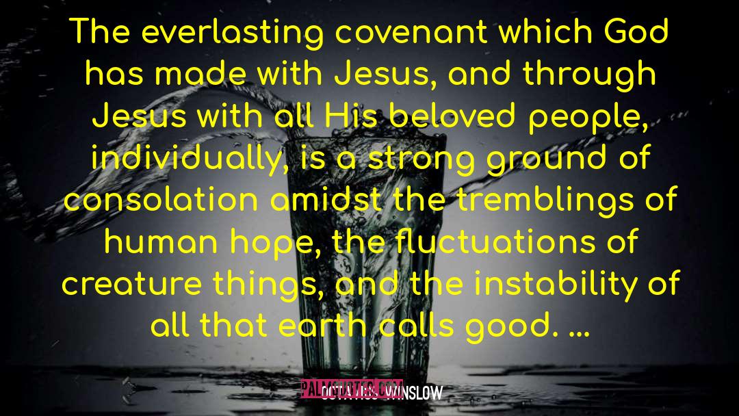 Octavius Winslow Quotes: The everlasting covenant which God