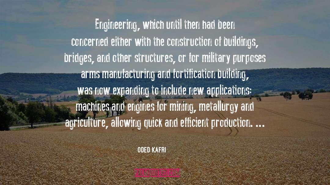 Oded Kafri Quotes: Engineering, which until then had