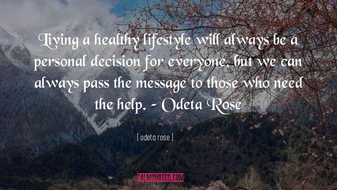 Odeta Rose Quotes: Living a healthy lifestyle will