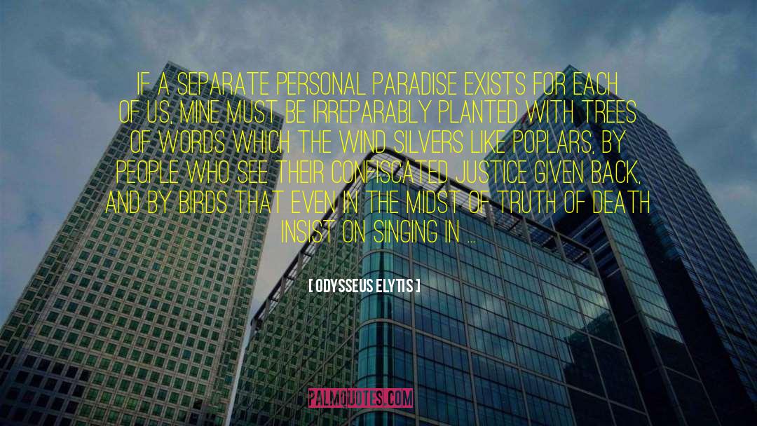 Odysseus Elytis Quotes: If a separate personal Paradise