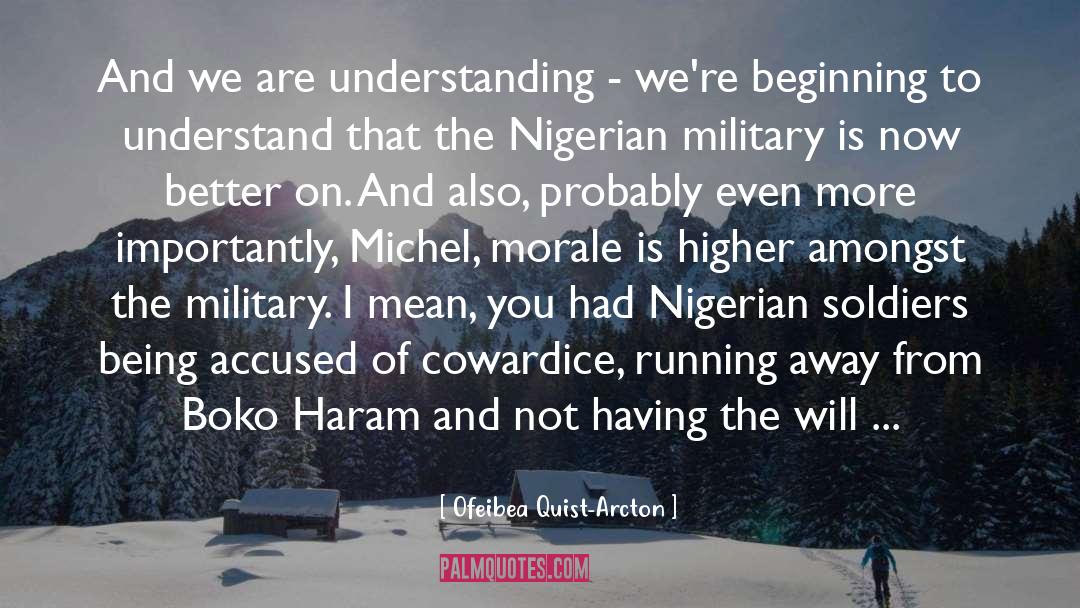 Ofeibea Quist-Arcton Quotes: And we are understanding -