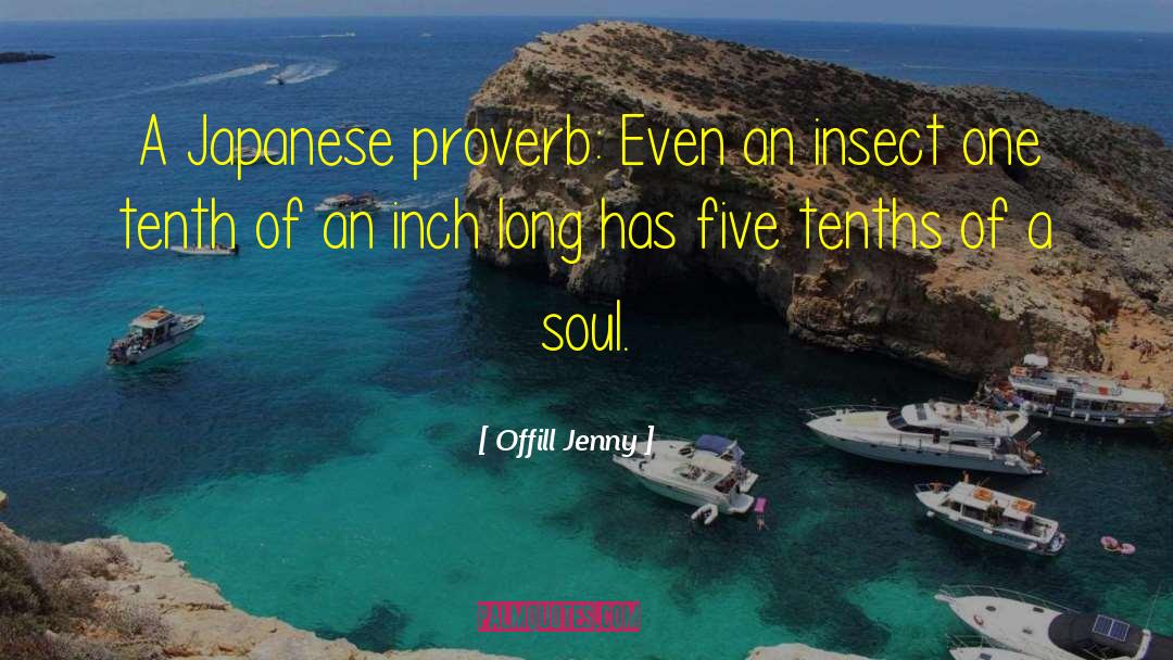 Offill Jenny Quotes: A Japanese proverb: Even an