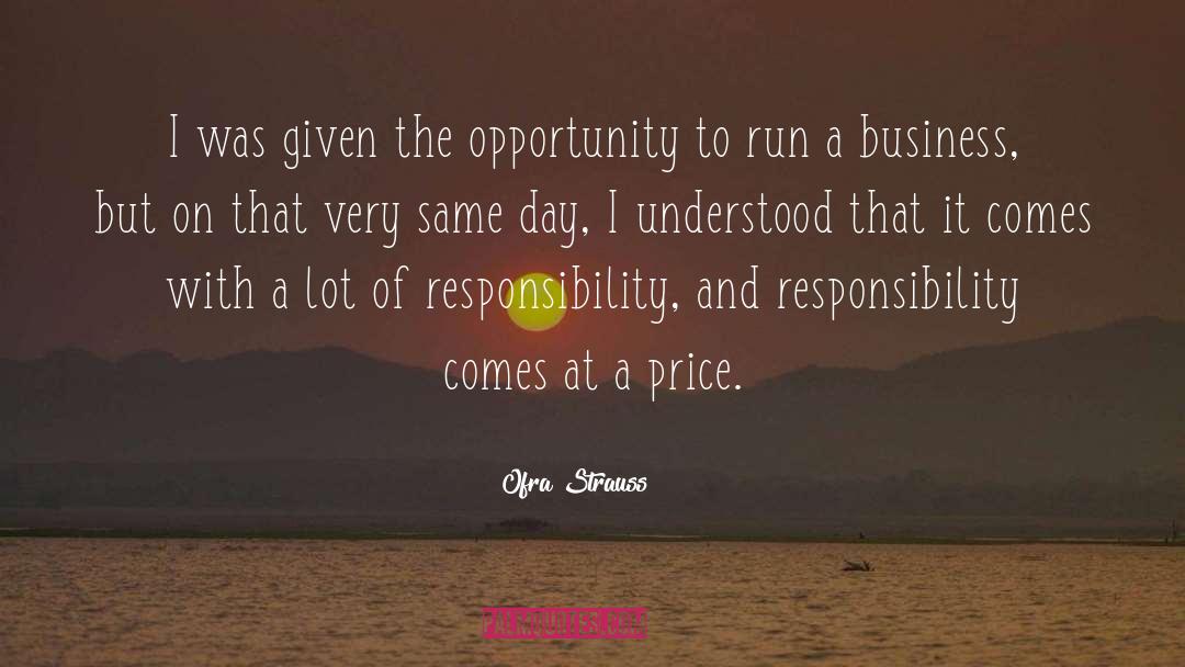 Ofra Strauss Quotes: I was given the opportunity