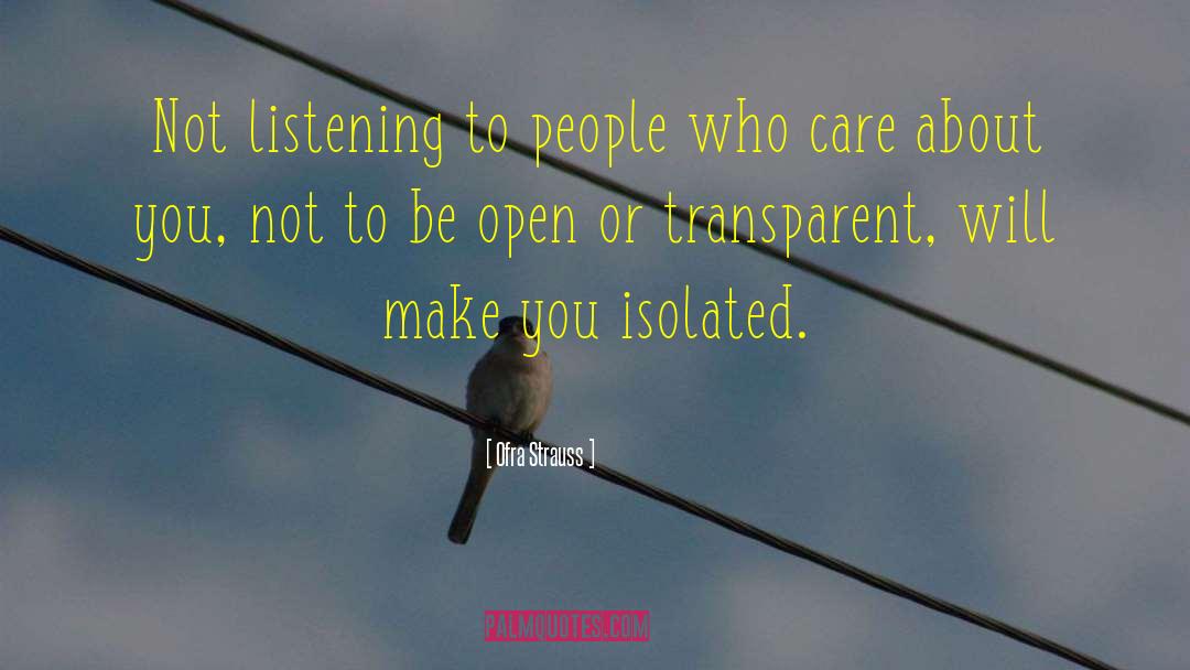 Ofra Strauss Quotes: Not listening to people who