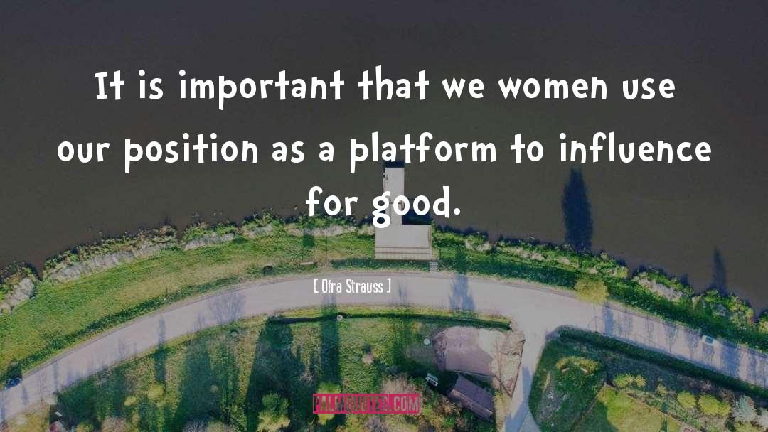 Ofra Strauss Quotes: It is important that we