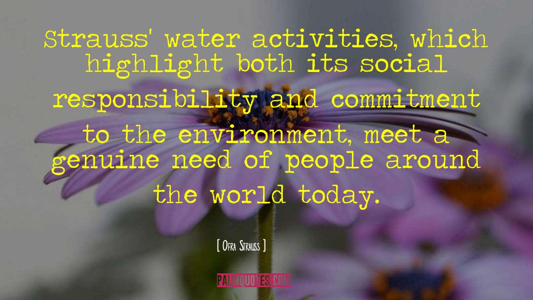 Ofra Strauss Quotes: Strauss' water activities, which highlight
