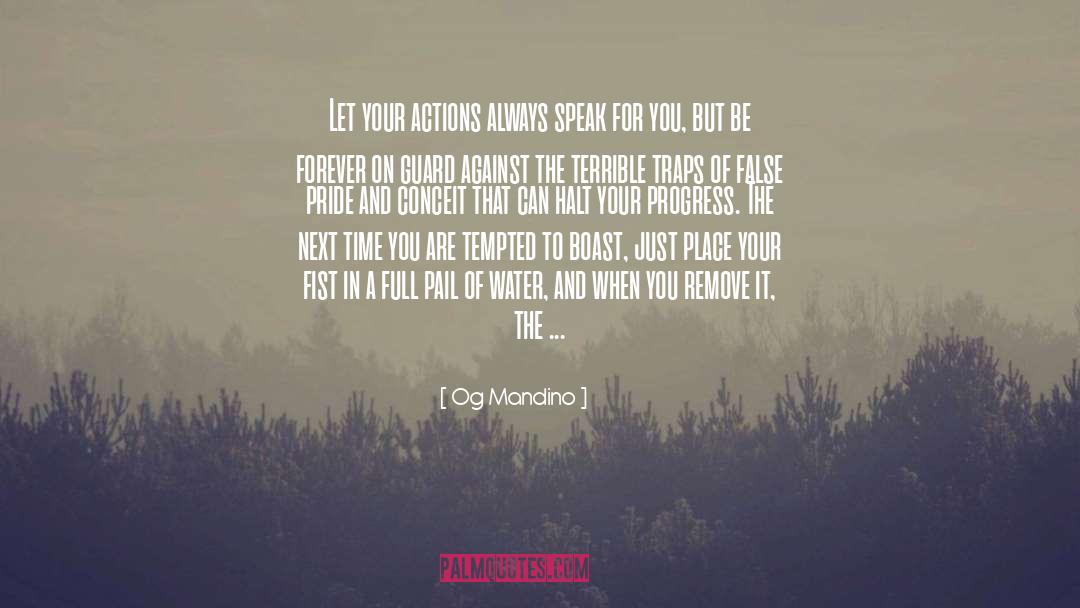 Og Mandino Quotes: Let your actions always speak