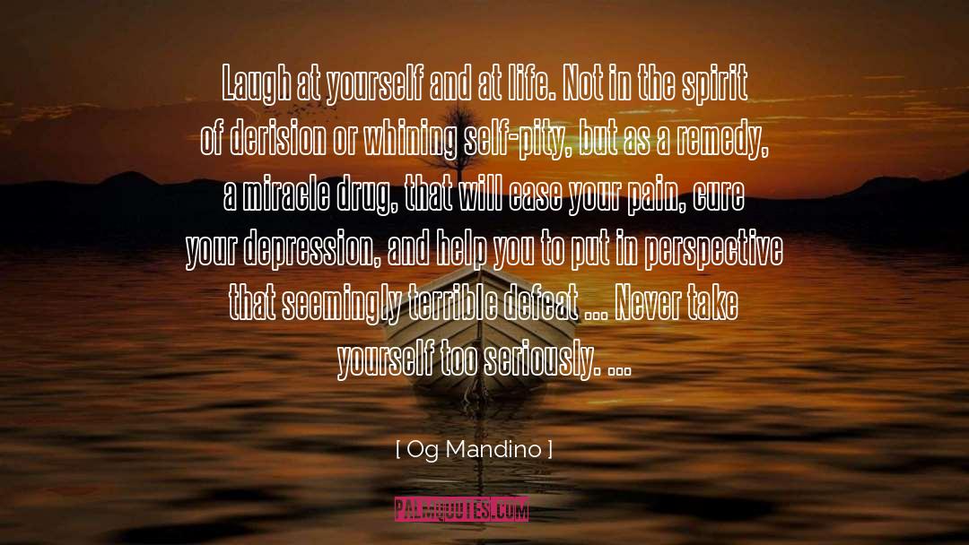 Og Mandino Quotes: Laugh at yourself and at