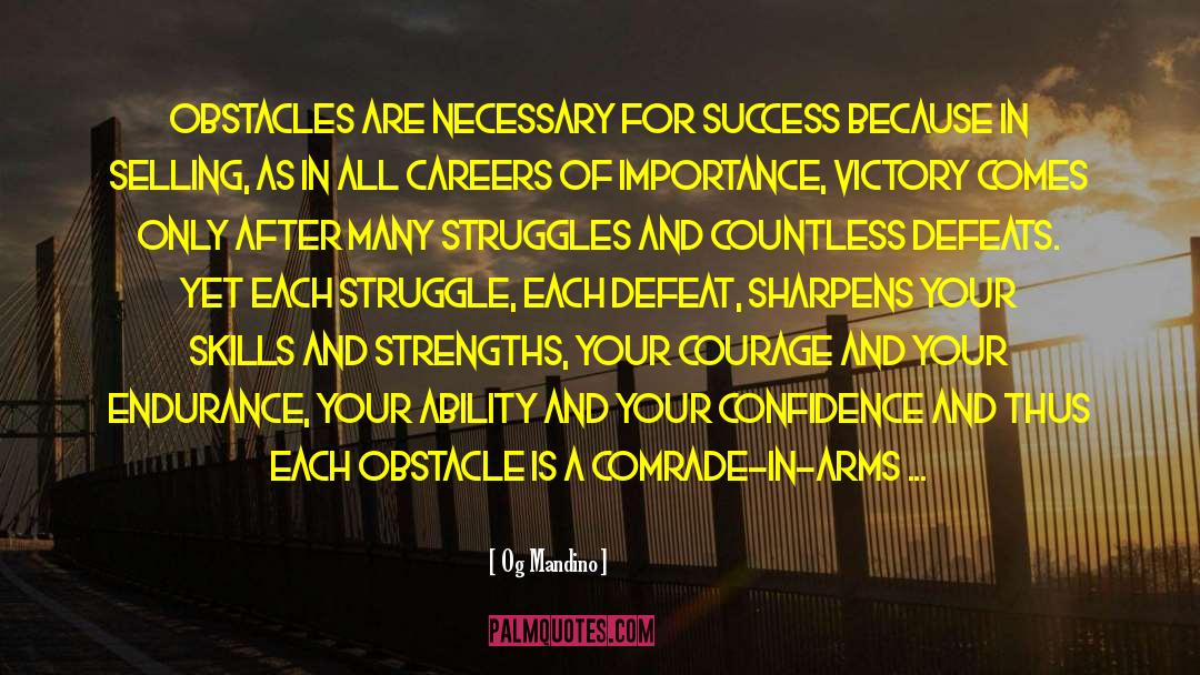 Og Mandino Quotes: Obstacles are necessary for success