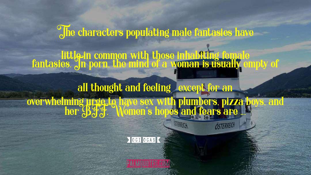 Ogi Ogas Quotes: The characters populating male fantasies