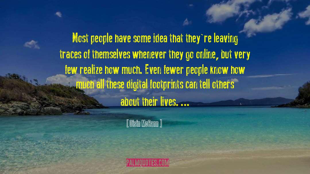 Oisin McGann Quotes: Most people have some idea